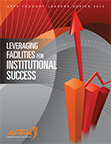 Thought Leaders Report 2014: Leveraging Facilities for Institutional Success [PDF]